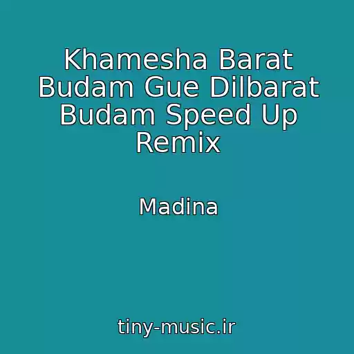کاور آهنگ Khamesha Barat Budam Gue Dilbarat Budam Speed Up Remix از Madina