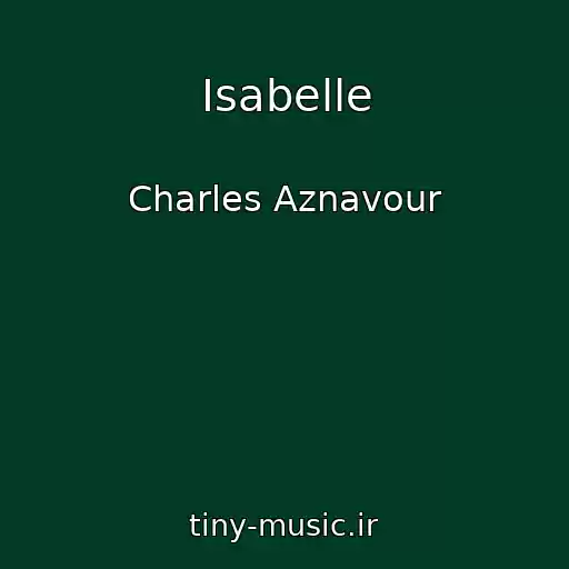کاور آهنگ Isabelle از Charles Aznavour