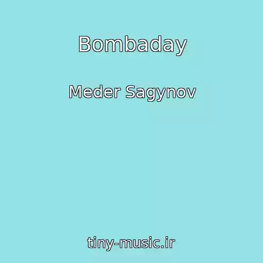 کاور آهنگ Bombaday از Meder Sagynov