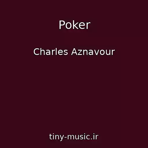 کاور آهنگ Poker از Charles Aznavour
