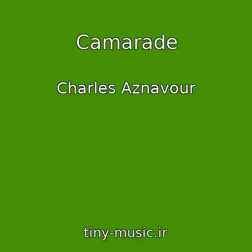 کاور آهنگ Camarade از Charles Aznavour