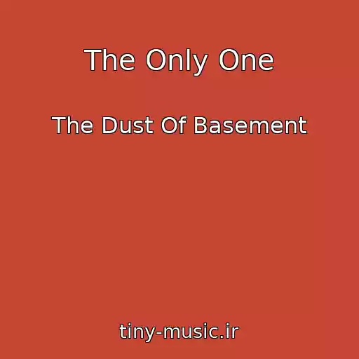 کاور آهنگ The Only One از The Dust Of Basement