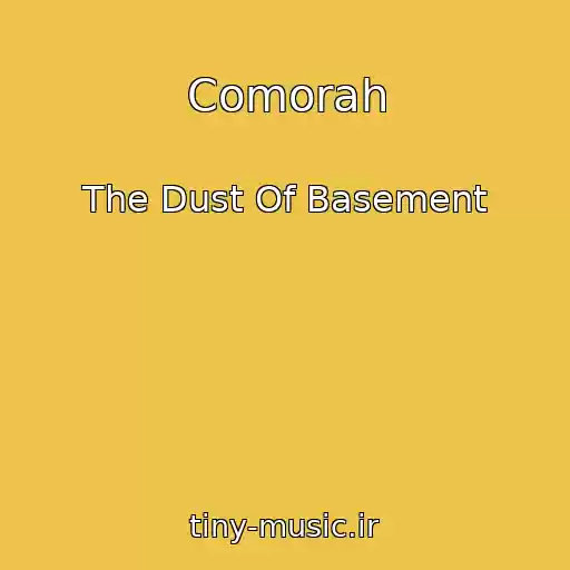 کاور آهنگ Comorah از The Dust Of Basement