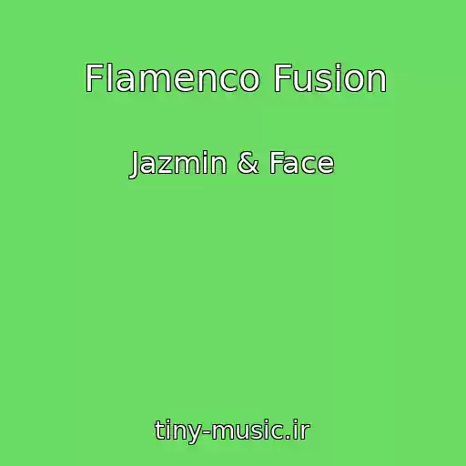 کاور آهنگ Flamenco Fusion از Jazmin & Face