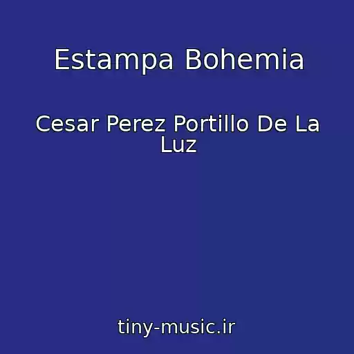 کاور آهنگ Estampa Bohemia از Cesar Perez Portillo De La Luz