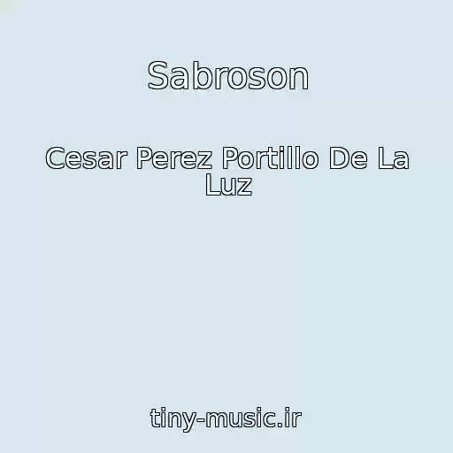 کاور آهنگ Sabroson از Cesar Perez Portillo De La Luz