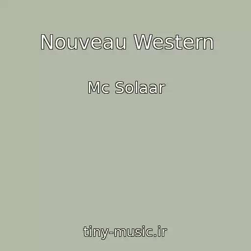 کاور آهنگ Nouveau Western از Mc Solaar