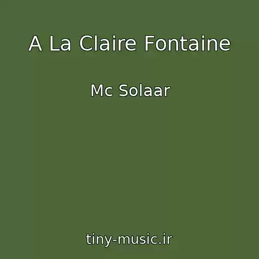 کاور آهنگ A La Claire Fontaine از Mc Solaar