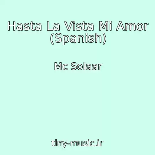 کاور آهنگ Hasta La Vista Mi Amor (Spanish) از Mc Solaar