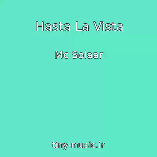 کاور آهنگ Hasta La Vista از Mc Solaar