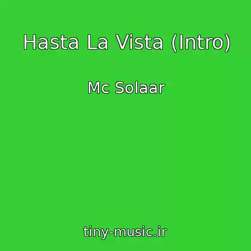 کاور آهنگ Hasta La Vista (Intro) از Mc Solaar