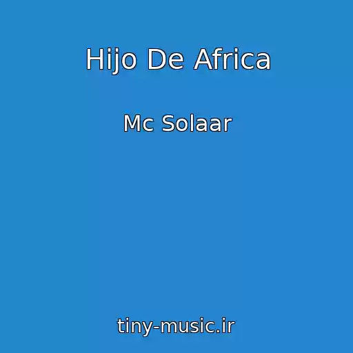 کاور آهنگ Hijo De Africa از Mc Solaar