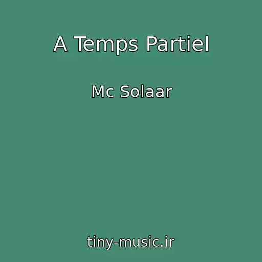 کاور آهنگ A Temps Partiel از Mc Solaar