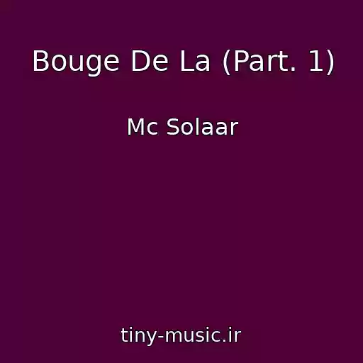 کاور آهنگ Bouge De La (Part. 1) از Mc Solaar