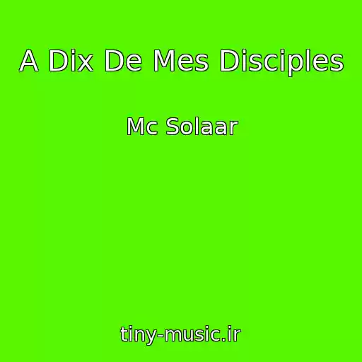 کاور آهنگ A Dix De Mes Disciples از Mc Solaar