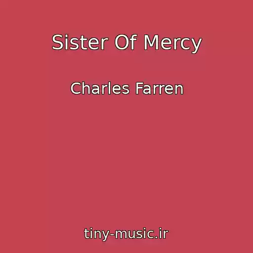کاور آهنگ Sister Of Mercy از Charles Farren
