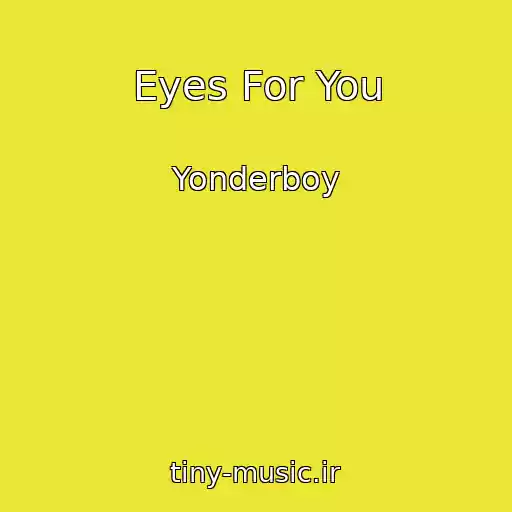 کاور آهنگ Eyes For You از Yonderboy