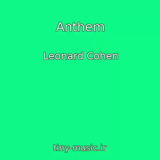 کاور آهنگ Anthem از Leonard Cohen