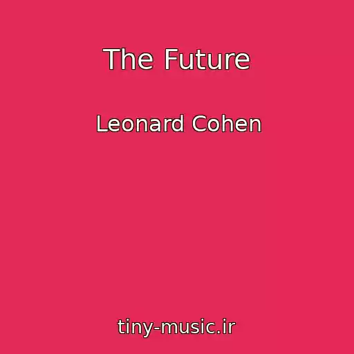 کاور آهنگ The Future از Leonard Cohen