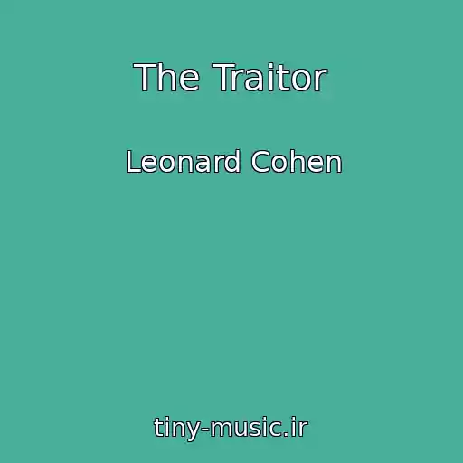 کاور آهنگ The Traitor از Leonard Cohen