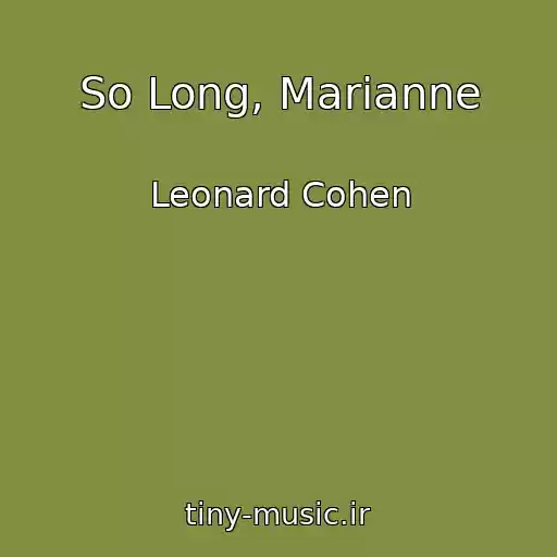 کاور آهنگ So Long, Marianne از Leonard Cohen