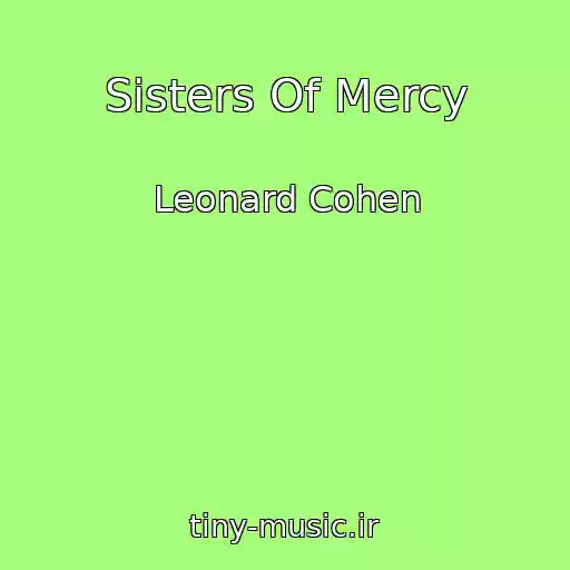 کاور آهنگ Sisters Of Mercy از Leonard Cohen