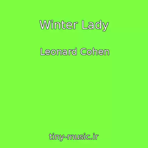 کاور آهنگ Winter Lady از Leonard Cohen