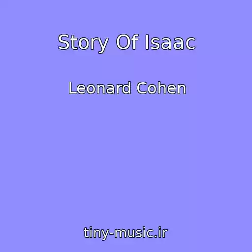کاور آهنگ Story Of Isaac از Leonard Cohen