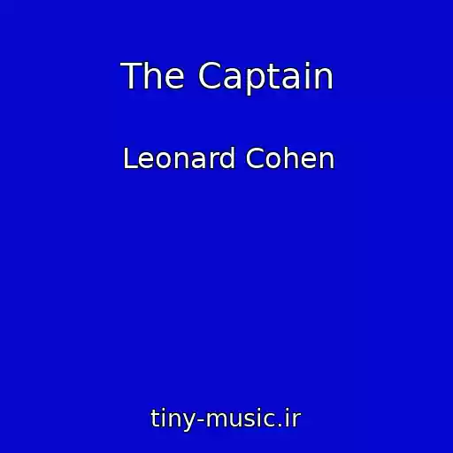 کاور آهنگ The Captain از Leonard Cohen