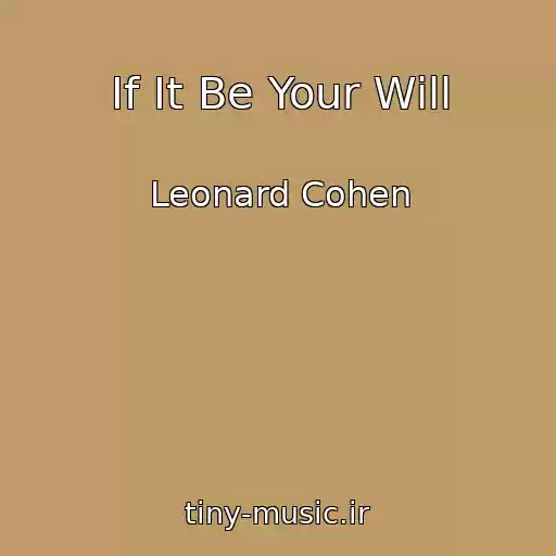 کاور آهنگ If It Be Your Will از Leonard Cohen