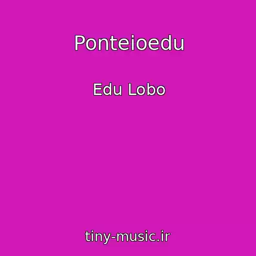 کاور آهنگ Ponteioedu از Edu Lobo