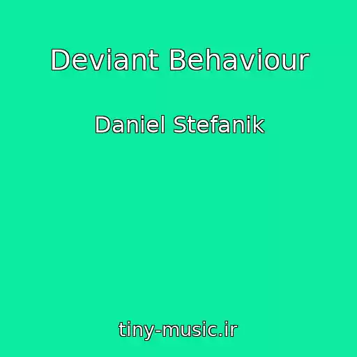 کاور آهنگ Deviant Behaviour از Daniel Stefanik