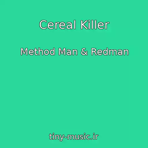 کاور آهنگ Cereal Killer از Method Man & Redman