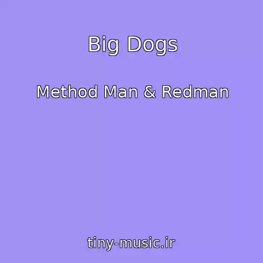 کاور آهنگ Big Dogs از Method Man & Redman