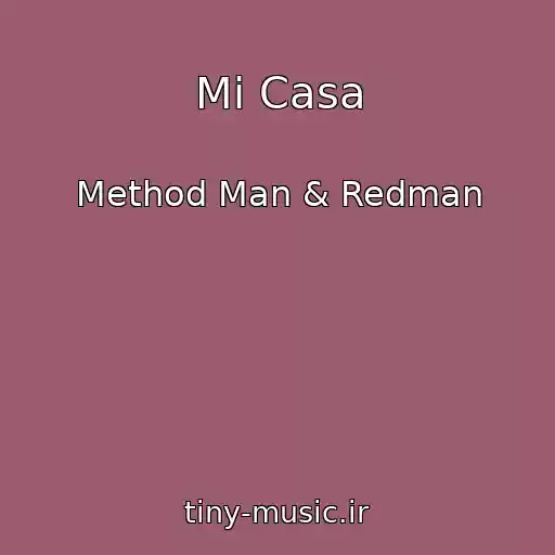 کاور آهنگ Mi Casa از Method Man & Redman