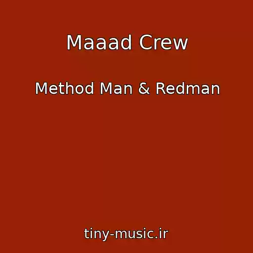 کاور آهنگ Maaad Crew از Method Man & Redman