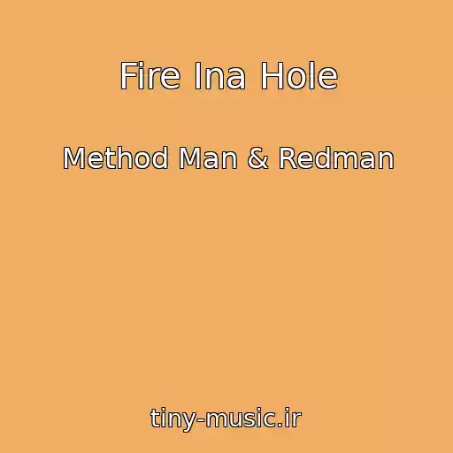 کاور آهنگ Fire Ina Hole از Method Man & Redman