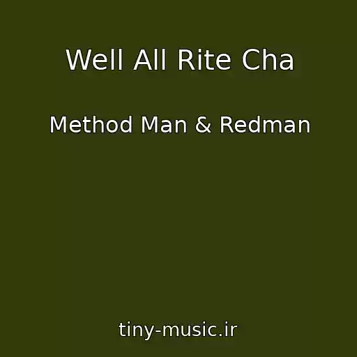 کاور آهنگ Well All Rite Cha از Method Man & Redman