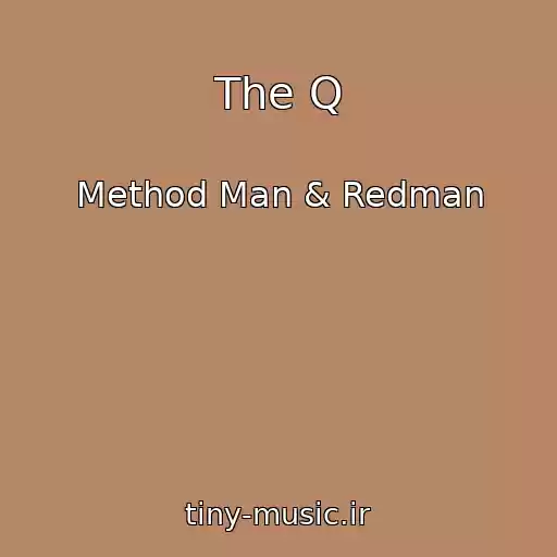 کاور آهنگ The Q از Method Man & Redman