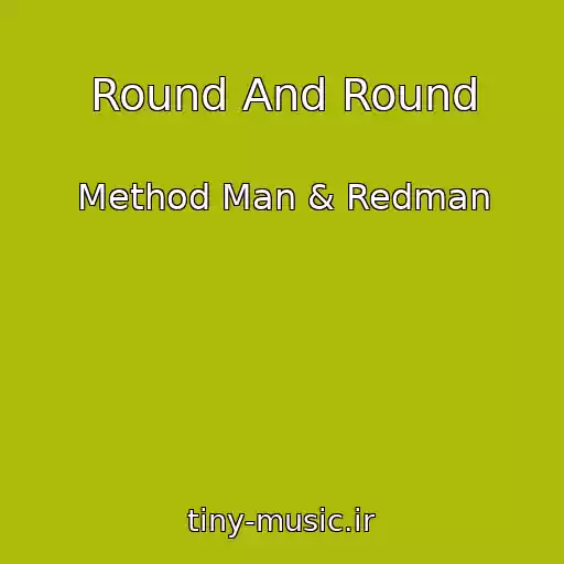 کاور آهنگ Round And Round از Method Man & Redman