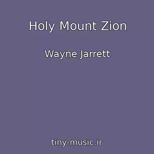 کاور آهنگ Holy Mount Zion از Wayne Jarrett