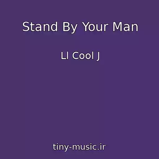 کاور آهنگ Stand By Your Man از Ll Cool J