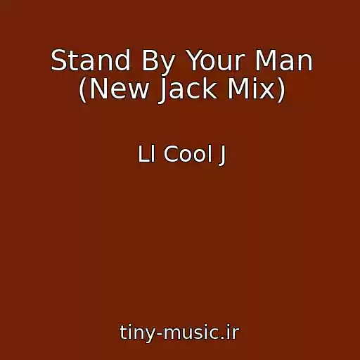 کاور آهنگ Stand By Your Man (New Jack Mix) از Ll Cool J