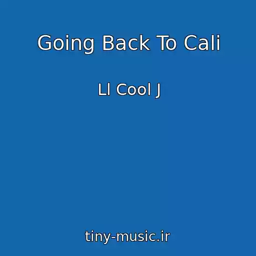 کاور آهنگ Going Back To Cali از Ll Cool J