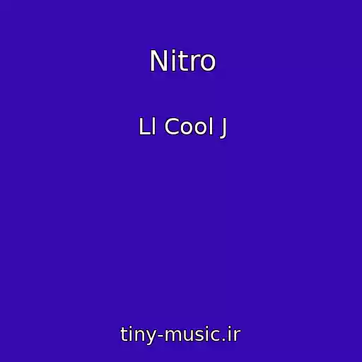 کاور آهنگ Nitro از Ll Cool J