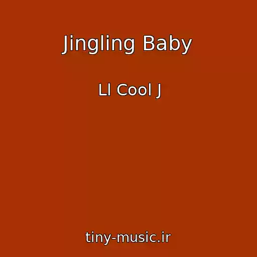 کاور آهنگ Jingling Baby از Ll Cool J