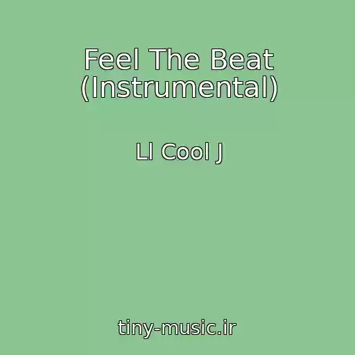 کاور آهنگ Feel The Beat (Instrumental) از Ll Cool J