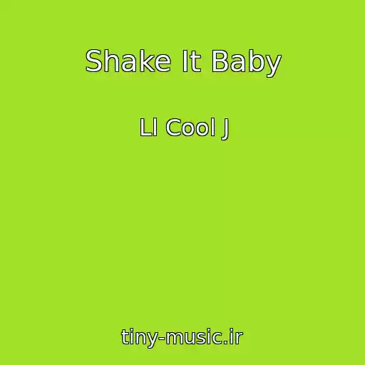 کاور آهنگ Shake It Baby از Ll Cool J