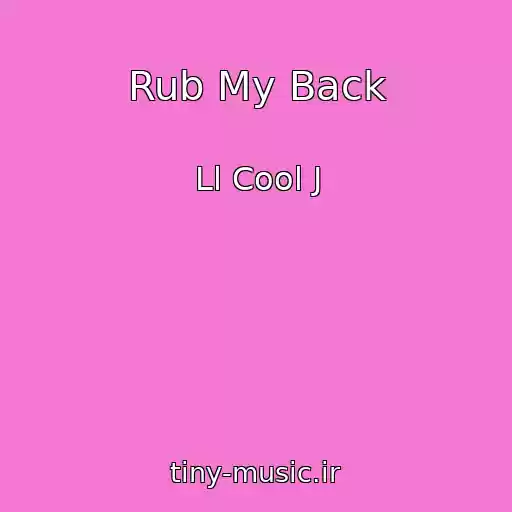 کاور آهنگ Rub My Back از Ll Cool J