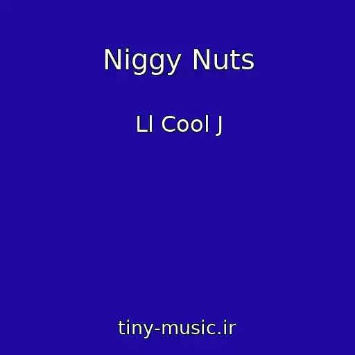 کاور آهنگ Niggy Nuts از Ll Cool J
